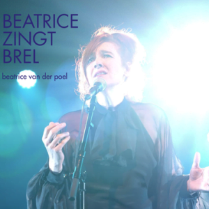 Beatrice van der Poel zingt Brel